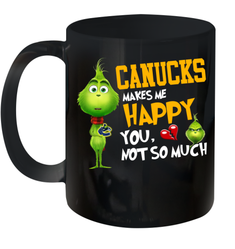 NHL Vancouver Canucks Makes Me Happy You Not So Much Grinch Hockey Sports Ceramic Mug 11oz