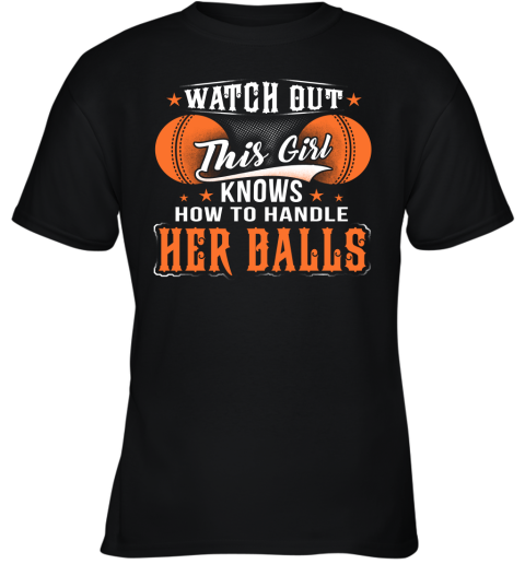 CRICKET Watch Out This Girl Knows How To Handle Her Balls Youth T-Shirt