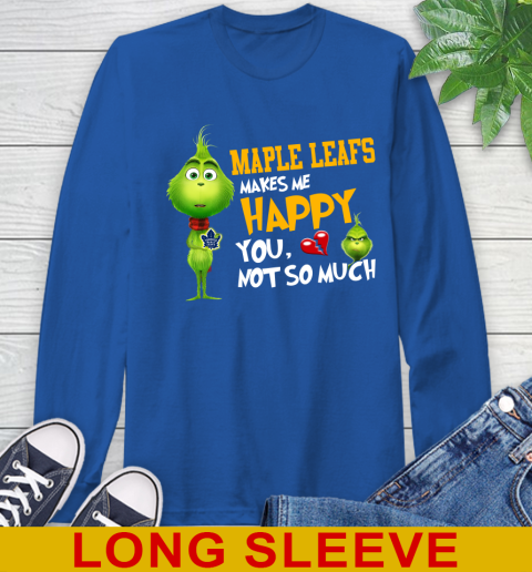NHL Toronto Maple Leafs Makes Me Happy You Not So Much Grinch Hockey Sports Long Sleeve T-Shirt 11