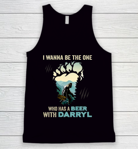 I Wanna Be The One Who Has A Beer With Darryl Funny Bigfoot Tank Top