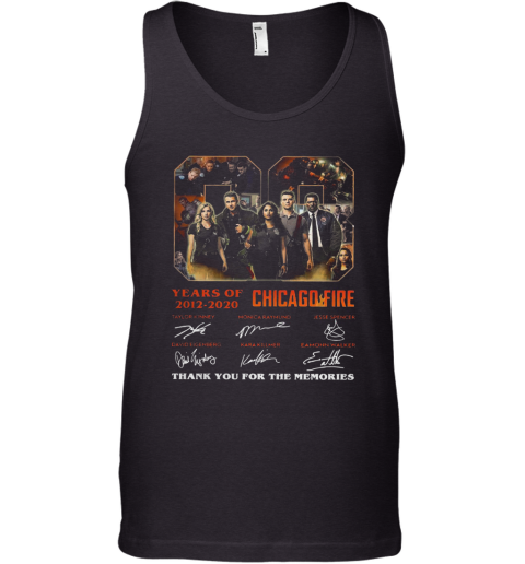 08 Year Of 2012 2020 Chicago Fire Thank You For The Memories Signature Tank Top
