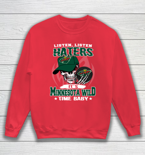 Listen Haters It is WILD Time Baby NHL Sweatshirt 7