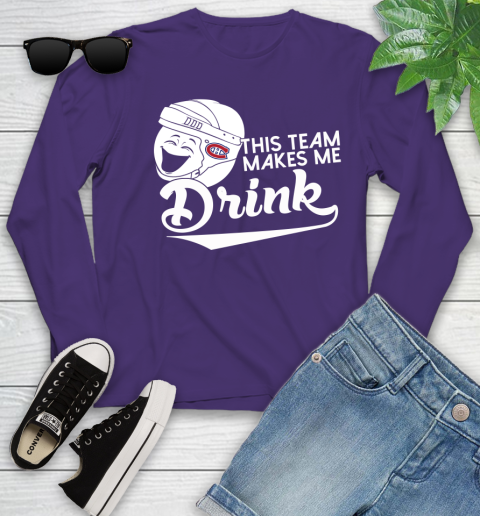 Montreal Canadiens NHL Hockey This Team Makes Me Drink Adoring Fan Youth Long Sleeve 4