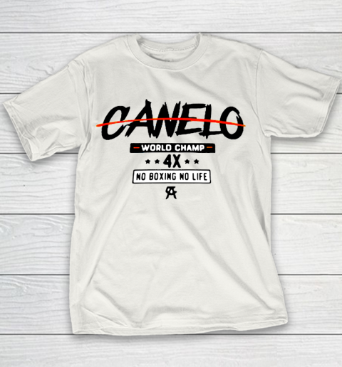 Canelo World Champion 4x No Boxing No Life Youth T-Shirt