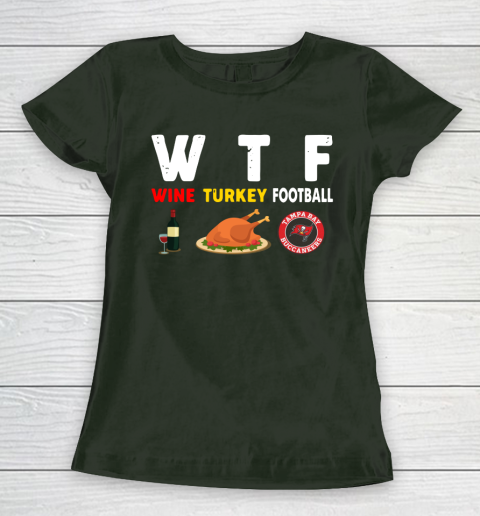 Tampa Bay Buccaneers Giving Day WTF Wine Turkey Football NFL Women's T-Shirt 4