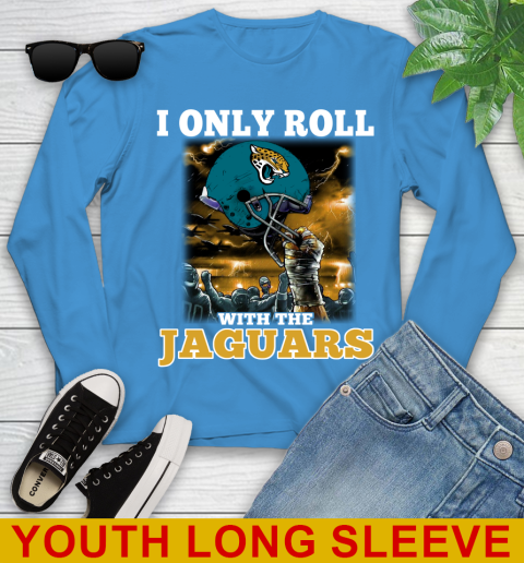 Jacksonville Jaguars NFL Football I Only Roll With My Team Sports Youth Long Sleeve 8