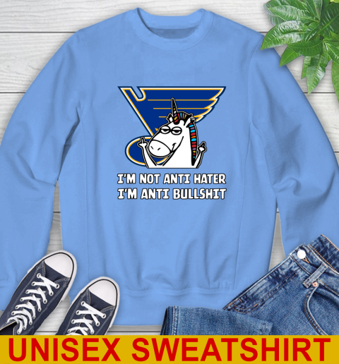 St.Louis Blues NHL Hockey Unicorn I'm Not Anti Hater I'm Anti Bullshit Sweatshirt 11