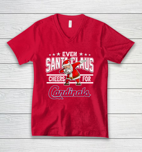 St.Louis Cardinals Even Santa Claus Cheers For Christmas MLB V-Neck T-Shirt 6