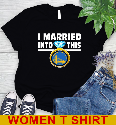 Golden State Warriors NBA Basketball I Married Into This My Team Sports Women's T-Shirt