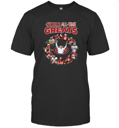 San Francisco 49Ers All Time Greats Signatures T Shirt T-Shirt