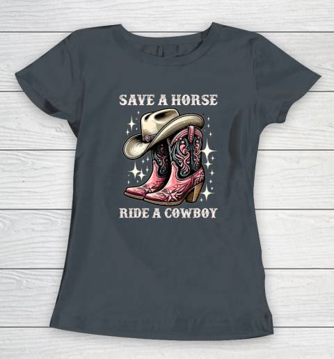Save A Horse Ride A Cowboy Sarcastic Rodeo Cowgirl Women's T-Shirt 3
