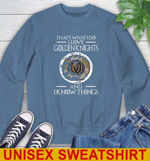 Vegas Golden Knights NHL Hockey That's What I Do I Love My Team And I Know Things Game Of Thrones 34