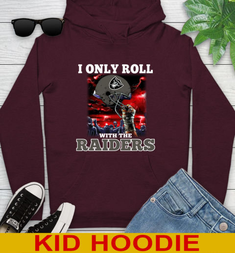 Oakland Raiders NFL Football I Only Roll With My Team Sports Youth Hoodie 7