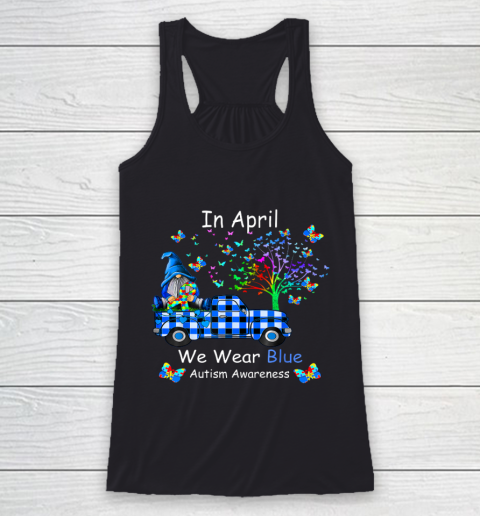 Gnomes In April We Wear Blue Autism Awareness Racerback Tank
