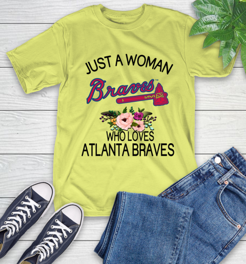 MLB Just A Woman Who Loves Atlanta Braves Baseball Sports T-Shirt 8