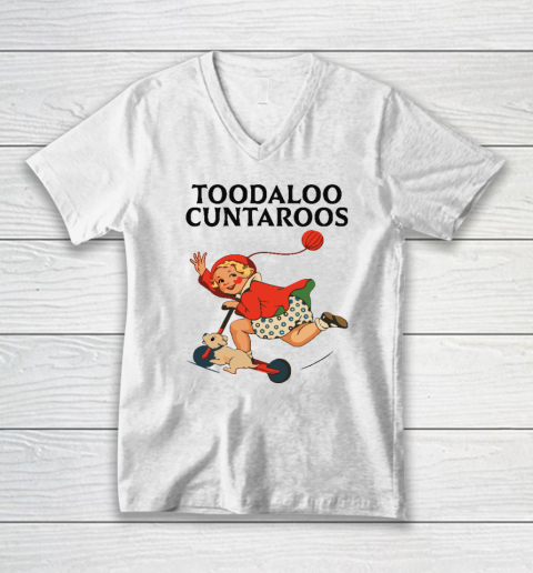 Toodaloo Cuntaroos V-Neck T-Shirt