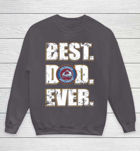 NHL Colorado Avalanche Hockey Best Dad Ever Family Shirt Youth Sweatshirt 5