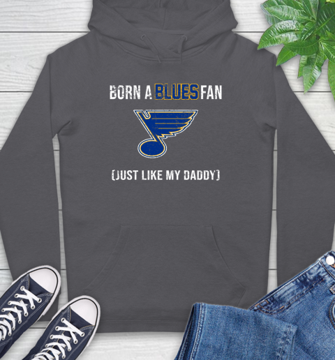 NHL St.Louis Blues Hockey Loyal Fan Just Like My Daddy Shirt Hoodie - Image 9