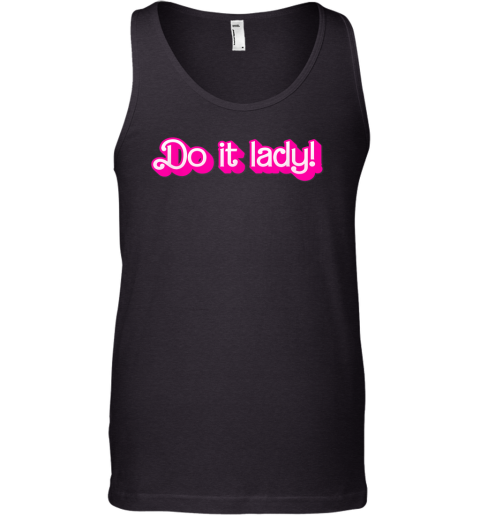 Do It Lady Chit Humor Tank Top