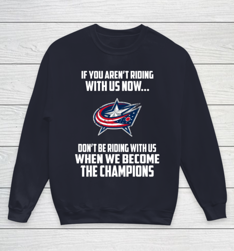 NHL Columbus Blue Jackets Hockey We Become The Champions Youth Sweatshirt 2