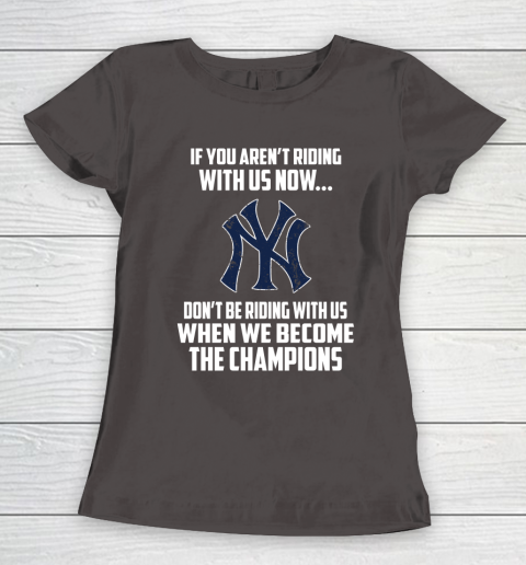 MLB New York Yankees Baseball We Become The Champions Women's T-Shirt 7