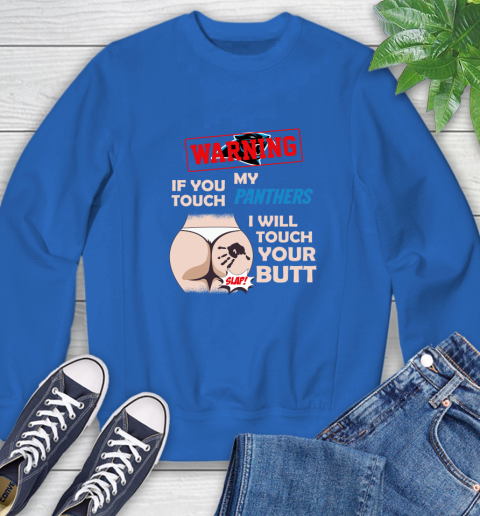 Buffalo Bills NFL Football Warning If You Touch My Team I Will Touch My Butt Sweatshirt 9