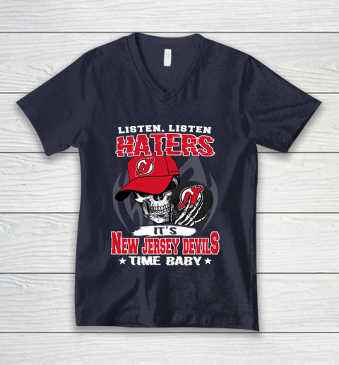 Listen Haters It is DEVILS Time Baby NHL V-Neck T-Shirt 2