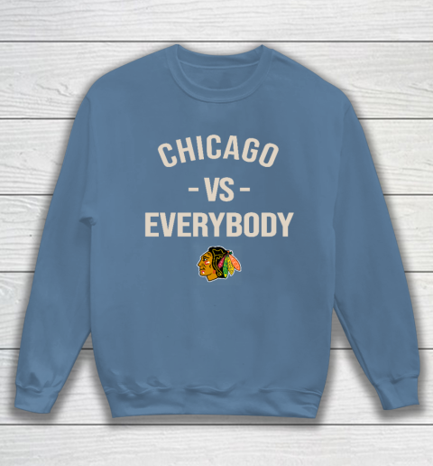 Chicago Blackhawks Vs Everybody Sweatshirt 6