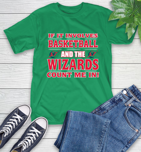 NBA If It Involves Basketball And Washington Wizards Count Me In Sports T-Shirt 7
