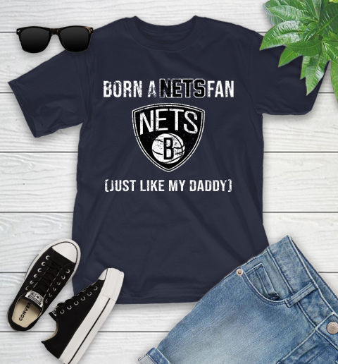 NBA Brooklyn Nets Loyal Fan Just Like My Daddy Basketball Shirt Youth T-Shirt 2