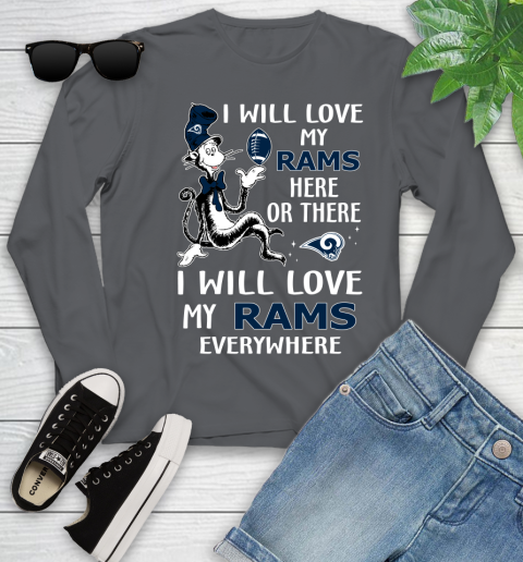 NFL Football Los Angeles Rams I Will Love My Rams Everywhere Dr Seuss Shirt Youth Long Sleeve 8