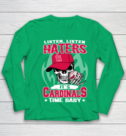 Listen Haters It is CARDINALS Time Baby MLB Youth Long Sleeve 4