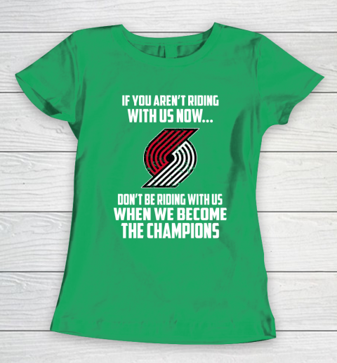 NBA Portland Trail Blazers Basketball We Become The Champions Women's T-Shirt 5