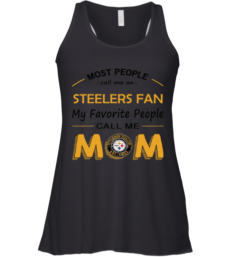 Most People Call Me Pittsburg Steelers Fan Football Mom Racerback Tank