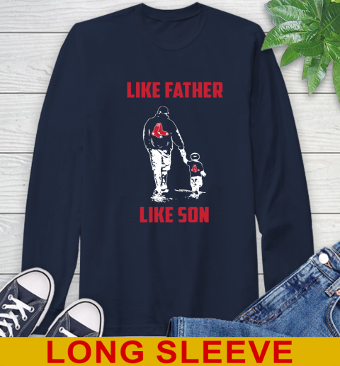 Boston Red Sox MLB Baseball Like Father Like Son Sports Long Sleeve T-Shirt 3