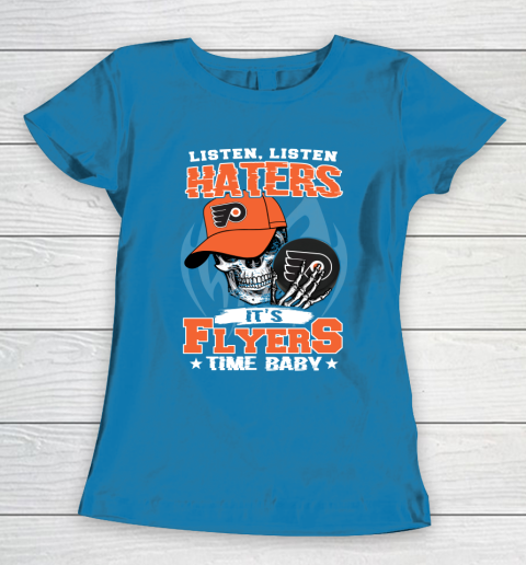 Listen Haters It is FLYERS Time Baby NHL Women's T-Shirt 6