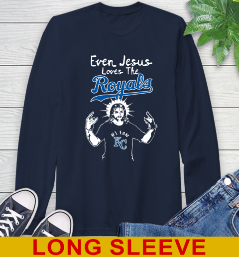 Kansas City Royals MLB Baseball Even Jesus Loves The Royals Shirt Long Sleeve T-Shirt 3