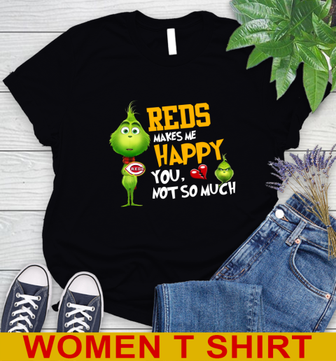 MLB Cincinnati Reds Makes Me Happy You Not So Much Grinch Baseball Sports Women's T-Shirt