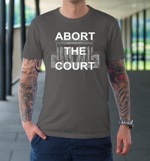 Abort The Supreme Court Shirt Overturns Roe v Wade T-Shirt 6
