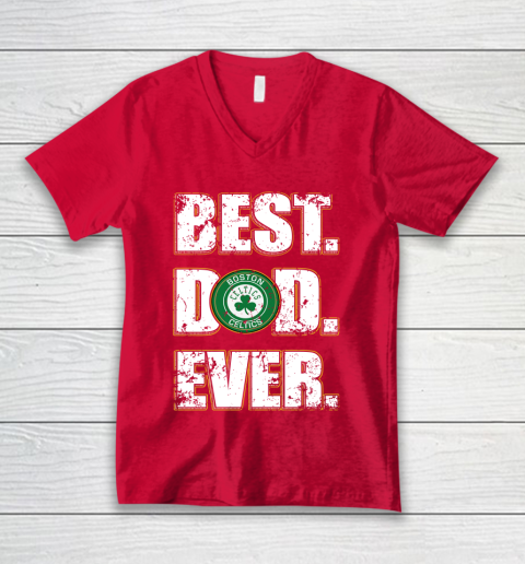 NBA Boston Celtics Basketball Best Dad Ever Family Shirt V-Neck T-Shirt 6