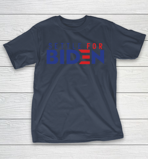 Settle For Biden Shirt 4