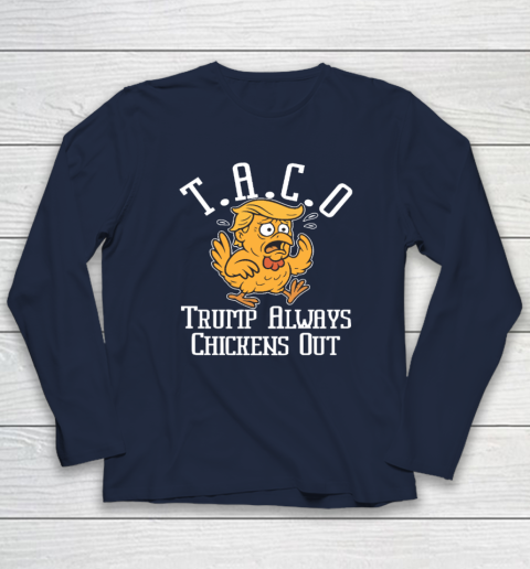 ChickenTtaco Trump Always Chickens Out Long Sleeve T-Shirt 2