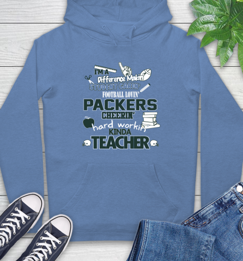 Green Bay Packers NFL I'm A Difference Making Student Caring Football Loving Kinda Teacher Hoodie 11
