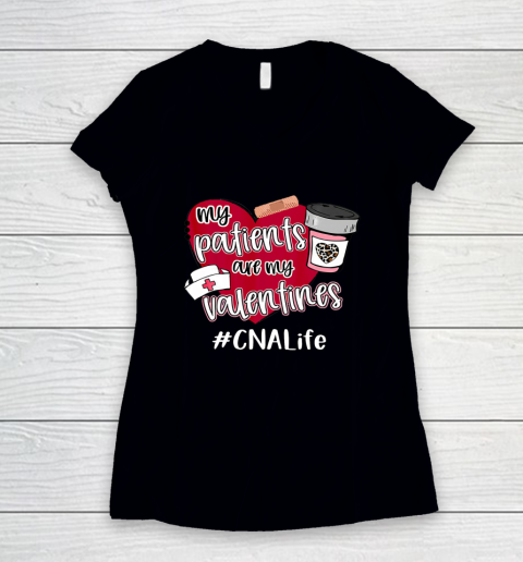 My Patients Are My Valentines CNA Life Nurse Love Women's V-Neck T-Shirt