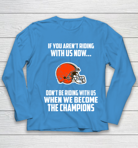 NFL Cleveland Browns Football We Become The Champions Youth Long Sleeve 5