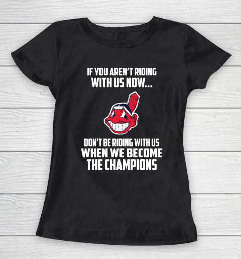 MLB Cleveland Indians Baseball We Become The Champions Women's T-Shirt