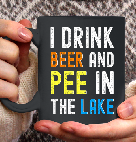 Beer Lover Funny Shirt I Drink Beer I Pee In The Lake Funny Summer Vacation Ceramic Mug 11oz