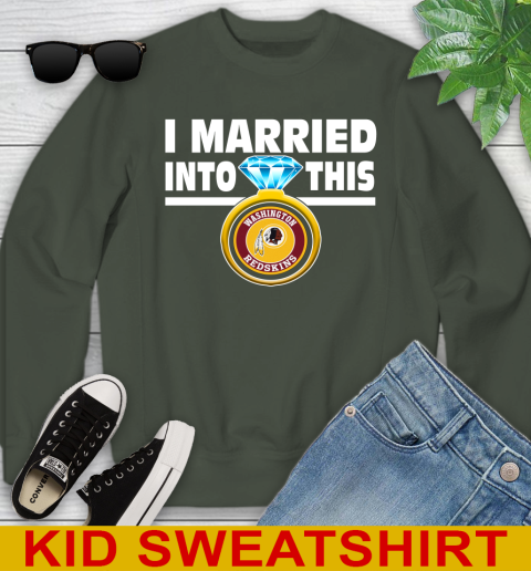 Washington Redskins NFL Football I Married Into This My Team Sports Youth Sweatshirt 8