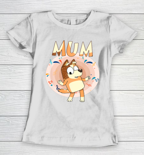 Bluey Dad Mom Funny Family Mother's Day Women's T-Shirt
