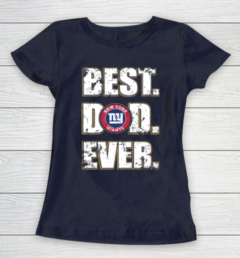 NFL New York Giants Football Best Dad Ever Family Shirt Women's T-Shirt 2